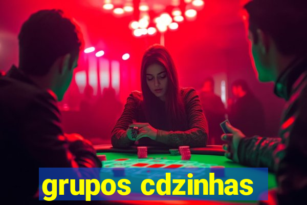 grupos cdzinhas